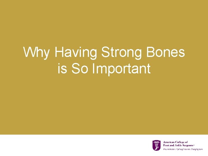 Why Having Strong Bones is So Important 