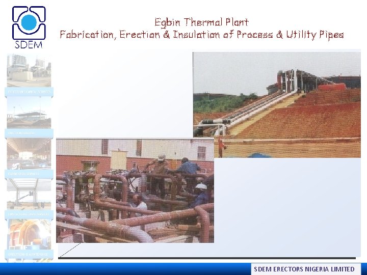 Egbin Thermal Plant Fabrication, Erection & Insulation of Process & Utility Pipes SDEM ERECTORS