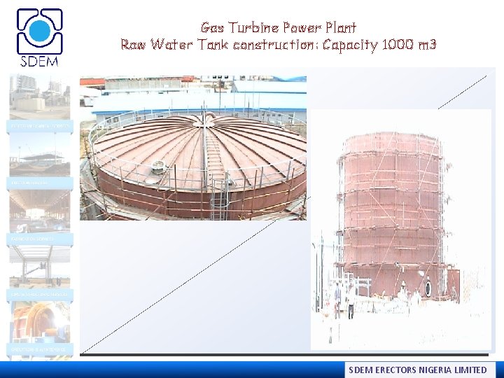 Gas Turbine Power Plant Raw Water Tank construction: Capacity 1000 m 3 SDEM ERECTORS