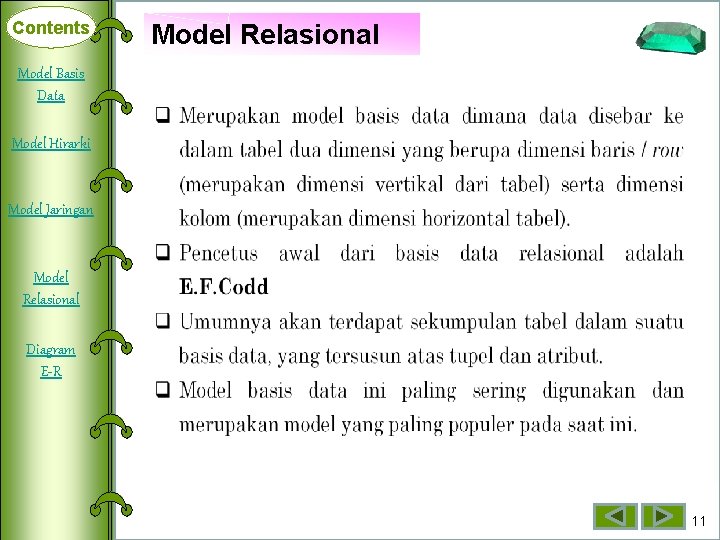 Contents Model Relasional Model Basis Deklarasi Data Array Model Hirarki Dimensi Satu Model Jaringan