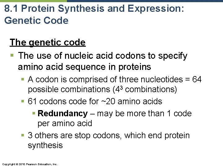 8. 1 Protein Synthesis and Expression: Genetic Code The genetic code § The use