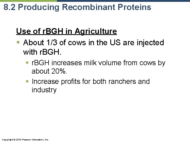 8. 2 Producing Recombinant Proteins Use of r. BGH in Agriculture § About 1/3