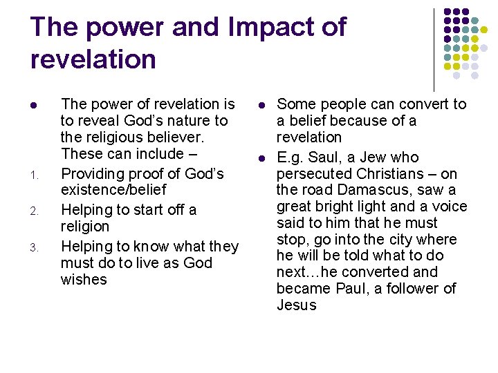 The power and Impact of revelation l 1. 2. 3. The power of revelation