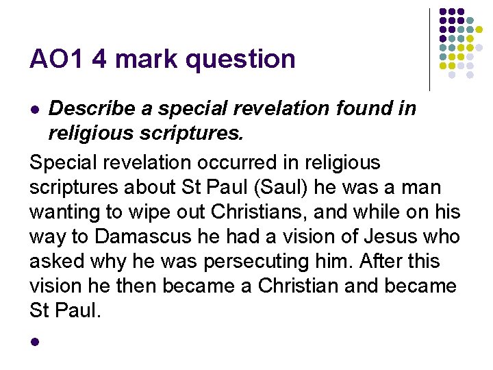 AO 1 4 mark question Describe a special revelation found in religious scriptures. Special