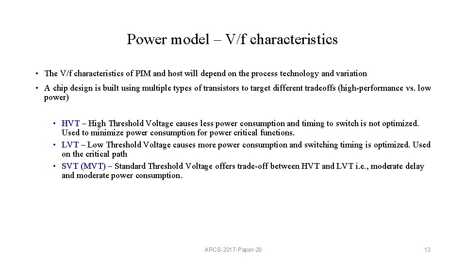 Power model – V/f characteristics • The V/f characteristics of PIM and host will