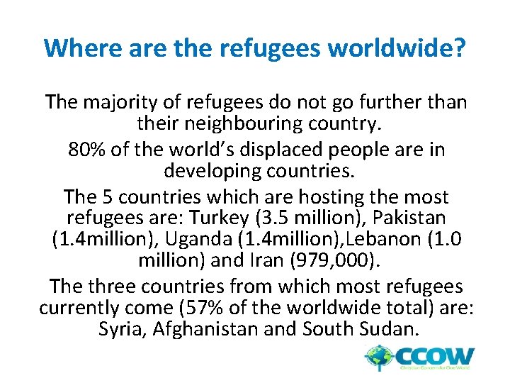 Where are the refugees worldwide? The majority of refugees do not go further than
