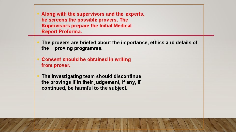 • Along with the supervisors and the experts, he screens the possible provers. • Along with the supervisors and the experts, he screens the possible provers.