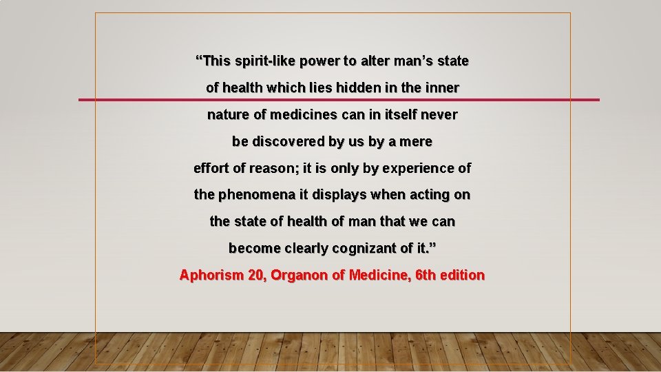 “This spirit-like power to alter man’s state of health which lies hidden in the “This spirit-like power to alter man’s state of health which lies hidden in the