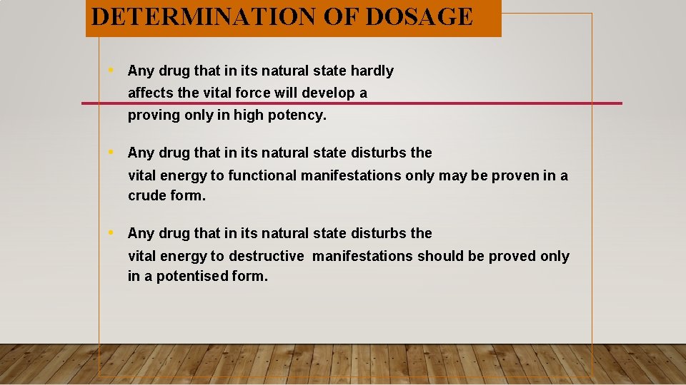 DETERMINATION OF DOSAGE • Any drug that in its natural state hardly affects the DETERMINATION OF DOSAGE • Any drug that in its natural state hardly affects the