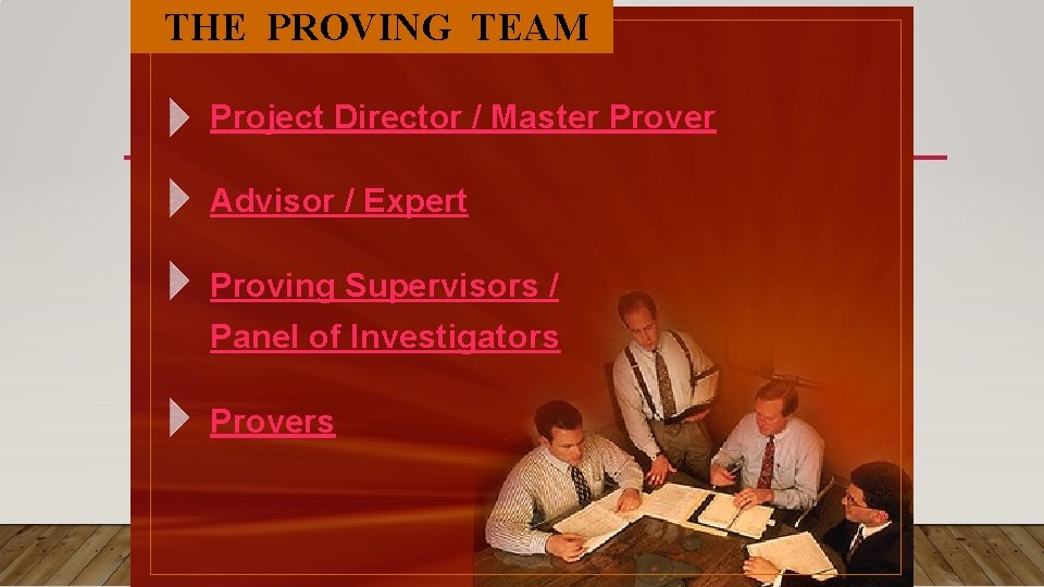 THE PROVING TEAM Project Director / Master Prover Advisor / Expert Proving Supervisors / THE PROVING TEAM Project Director / Master Prover Advisor / Expert Proving Supervisors /