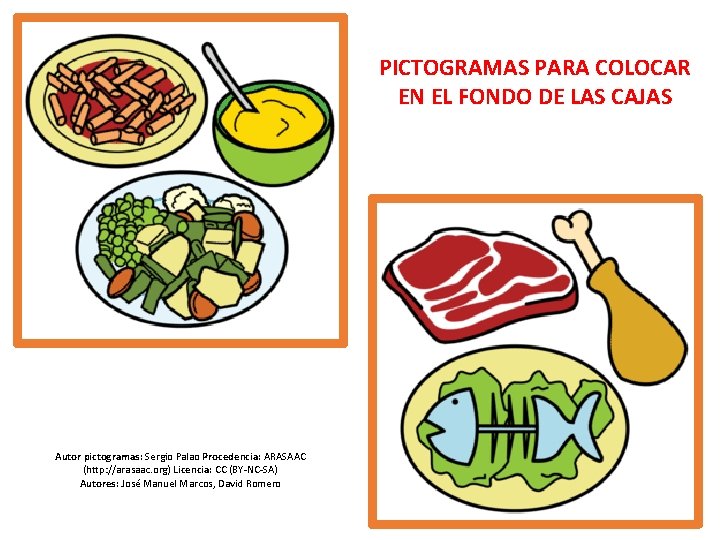 PICTOGRAMAS PARA COLOCAR EN EL FONDO DE LAS CAJAS Autor pictogramas: Sergio Palao Procedencia: