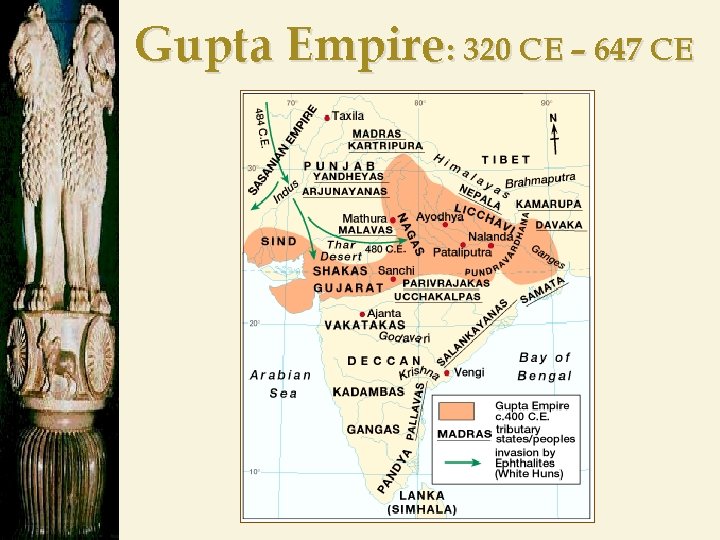 Gupta Empire : 320 CE – 647 CE 