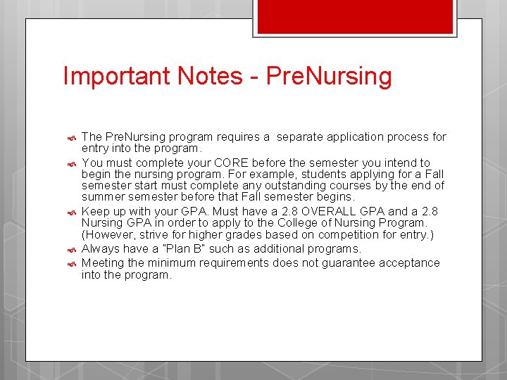 Important Notes - Pre. Nursing The Pre. Nursing program requires a separate application process