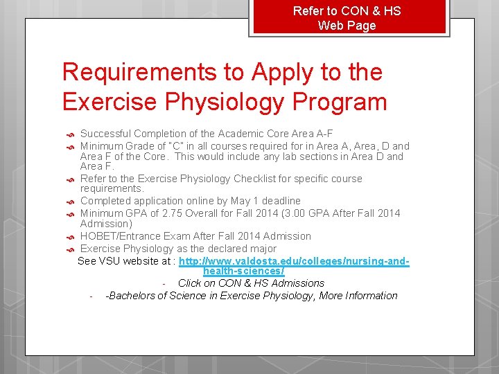 Refer to CON & HS Web Page Requirements to Apply to the Exercise Physiology