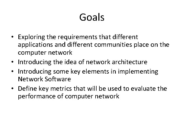 User Computer Network Requirements Computer Networks Foundation Problems How to build a