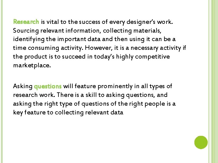 Research is vital to the success of every designer’s work. Sourcing relevant information, collecting
