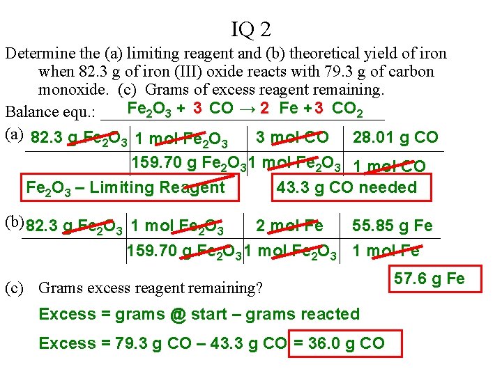 IQ 2 Determine the (a) limiting reagent and (b) theoretical yield of iron when