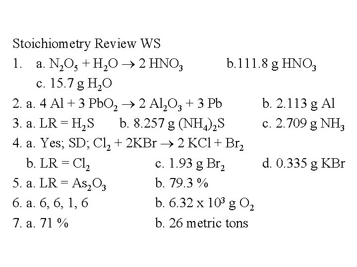 Stoichiometry Review WS 1. a. N 2 O 5 + H 2 O 2