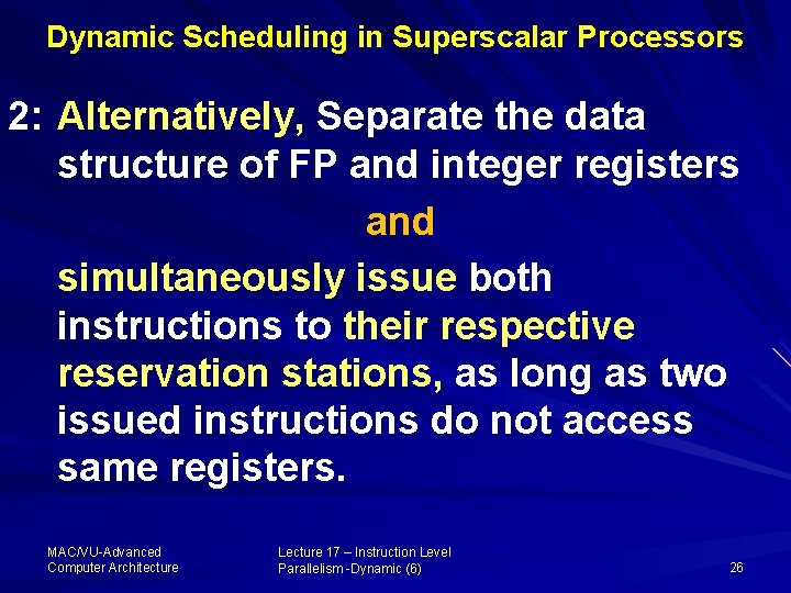 Dynamic Scheduling in Superscalar Processors 2: Alternatively, Separate the data structure of FP and