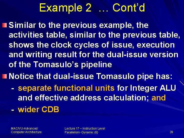 Example 2 … Cont’d Similar to the previous example, the activities table, similar to