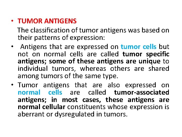  • TUMOR ANTIGENS The classification of tumor antigens was based on their patterns