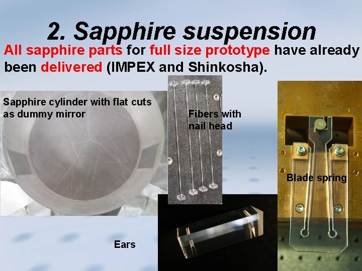 2. Sapphire suspension All sapphire parts for full size prototype have already been delivered