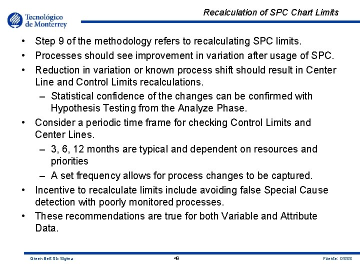 Recalculation of SPC Chart Limits • Step 9 of the methodology refers to recalculating