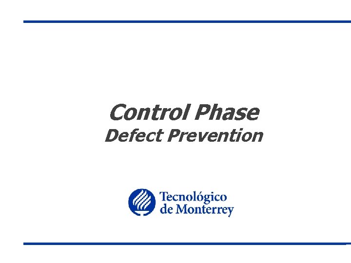 Control Phase Defect Prevention 
