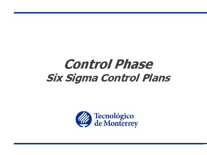 Control Phase Six Sigma Control Plans 