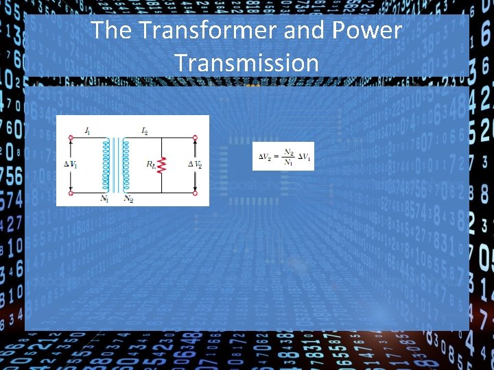 The Transformer and Power Transmission 