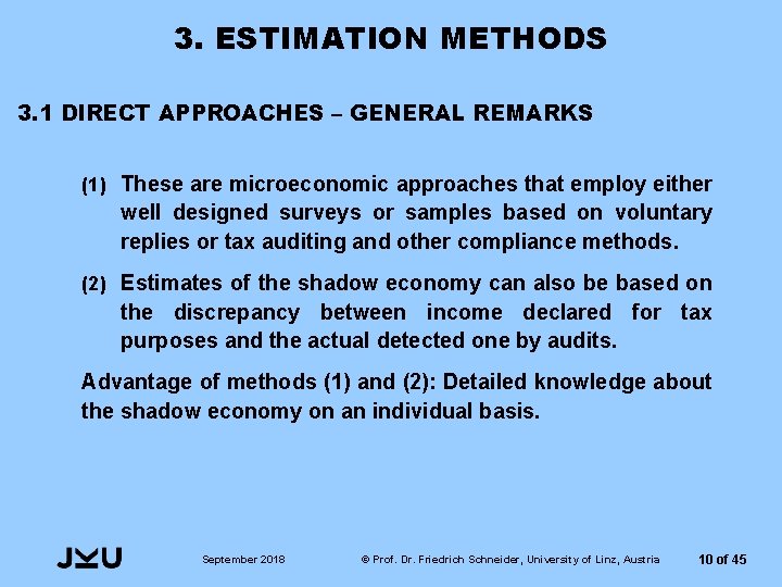 3. ESTIMATION METHODS 3. 1 DIRECT APPROACHES – GENERAL REMARKS (1) These are microeconomic