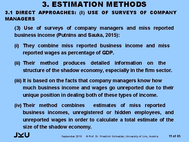 3. ESTIMATION METHODS 3. 1 DIRECT APPROACHES: (I) USE OF SURVEYS OF COMPANY MANAGERS