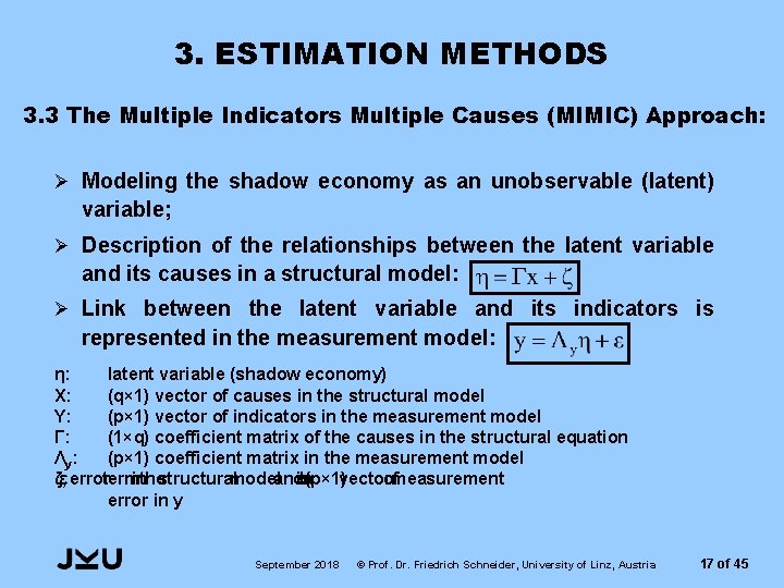 3. ESTIMATION METHODS 3. 3 The Multiple Indicators Multiple Causes (MIMIC) Approach: Ø Modeling