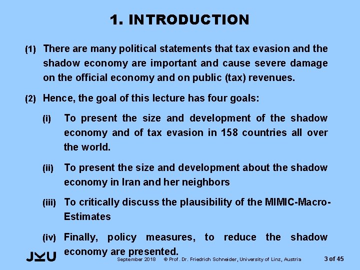1. INTRODUCTION (1) There are many political statements that tax evasion and the shadow