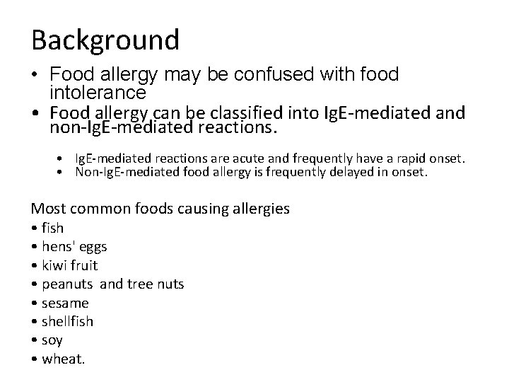 Background • Food allergy may be confused with food intolerance • Food allergy can Background • Food allergy may be confused with food intolerance • Food allergy can