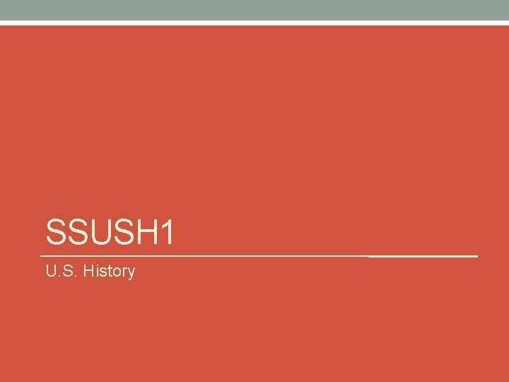 SSUSH 1 U. S. History 