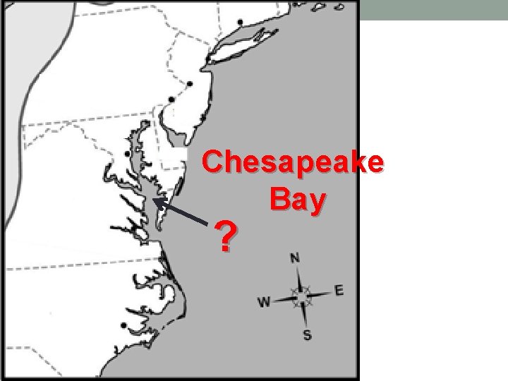 Chesapeake Bay ? 