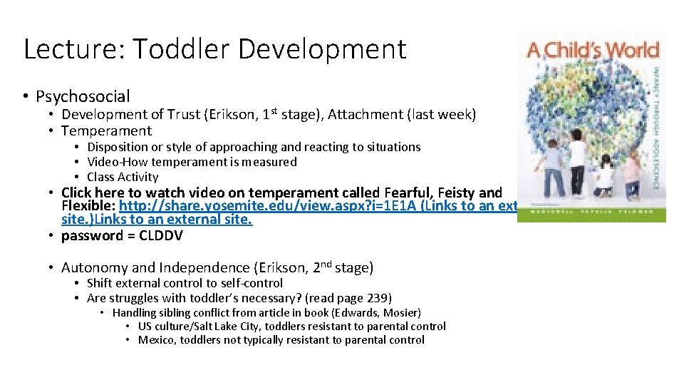 Lecture: Toddler Development • Psychosocial • Development of Trust (Erikson, 1 st stage), Attachment