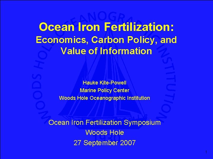 Ocean Iron Fertilization: Economics, Carbon Policy, and Value of Information Hauke Kite-Powell Marine Policy