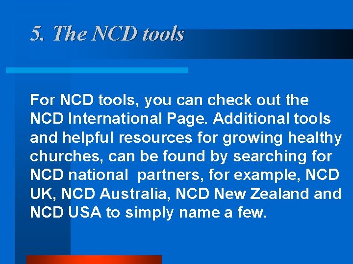 5. The NCD tools For NCD tools, you can check out the NCD International