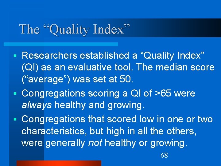 The “Quality Index” Researchers established a “Quality Index” (QI) as an evaluative tool. The