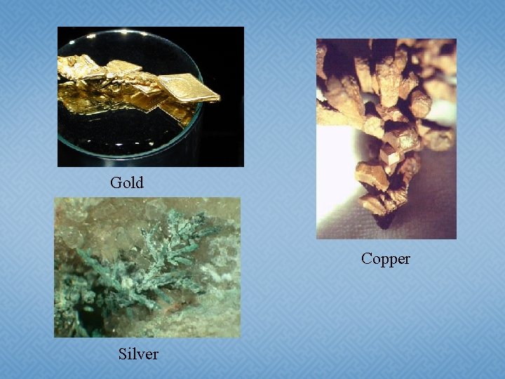 Gold Copper Silver 