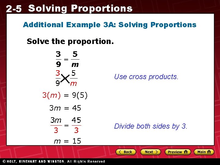 2 -5 Solving Proportions Additional Example 3 A: Solving Proportions Solve the proportion. Use