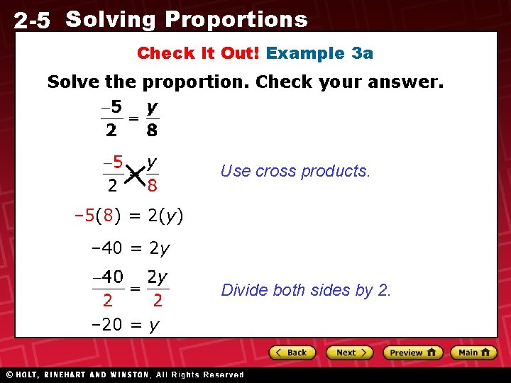 2 -5 Solving Proportions Check It Out! Example 3 a Solve the proportion. Check