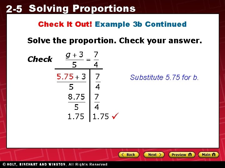 2 -5 Solving Proportions Check It Out! Example 3 b Continued Solve the proportion.