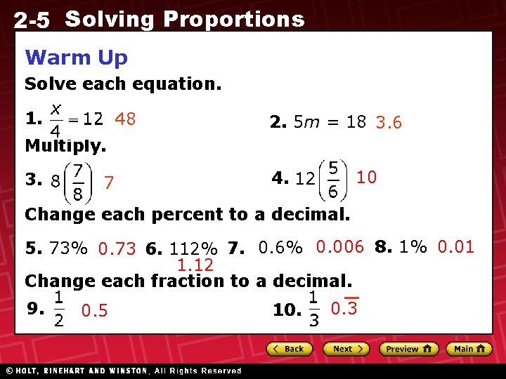 2 -5 Solving Proportions Warm Up Solve each equation. 1. 48 2. 5 m