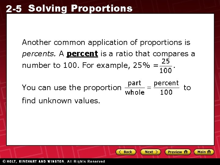 2 -5 Solving Proportions Another common application of proportions is percents. A percent is