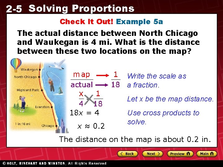 2 -5 Solving Proportions Check It Out! Example 5 a The actual distance between