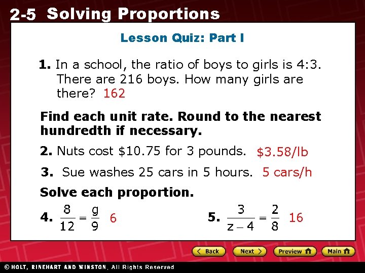 2 -5 Solving Proportions Lesson Quiz: Part l 1. In a school, the ratio