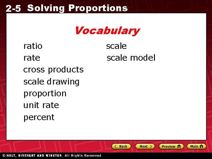 2 -5 Solving Proportions Vocabulary ratio rate cross products scale drawing proportion unit rate